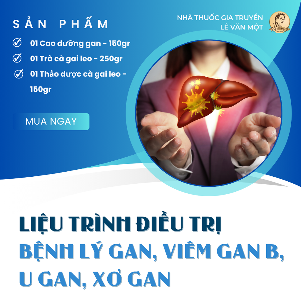 LIỆU TRÌNH ĐIỀU TRỊ BỆNH LÝ GAN, VIÊM GAN B, U GAN, XƠ GAN